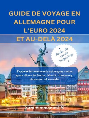 cover image of GUIDE DE VOYAGE EN ALLEMAGNE POUR L'EURO 2024 ET AU-DELÀ 2024